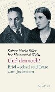 Und dennoch! - Ilse Blumenthal-Weiss, Rainer Maria Rilke