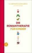 Die Romantherapie für Kinder - Ella Berthoud, Susan Elderkin