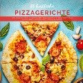 50 köstliche Pizzagerichte - Mattis Lundqvist