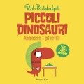 Cover-Bild zum Titel 'Abbasso i piselli. Piccoli dinosauri' von 'Rob Biddulph'