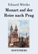 Mozart auf der Reise nach Prag - Eduard Mörike