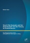 Smart-City Konzepte und ihre Auswirkungen auf die Planung im Verkehrswesen: Vom Energiewandel und den einhergehenden Änderungen im Alltag - Markus Heuer