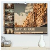 Hauptstadt Madrid (hochwertiger Premium Wandkalender 2025 DIN A2 quer), Kunstdruck in Hochglanz - Dirk Meutzner