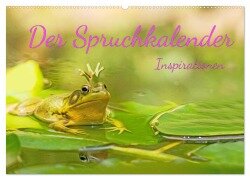 Der Spruchkalender - Inspirationen (Wandkalender 2025 DIN A2 quer), CALVENDO Monatskalender - Liselotte Brunner-Klaus