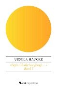 «Papa, Charly hat gesagt ...» - Ursula Haucke