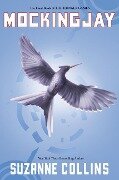 Mockingjay (Hunger Games, Book Three) - Suzanne Collins