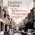 Pflaumenregen - Stephan Thome