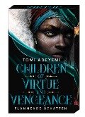 Cover-Bild zum Titel 'Children of Virtue and Vengeance' von 'Tomi Adeyemi'