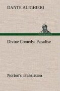 Divine Comedy, Norton's Translation, Paradise - Dante Alighieri