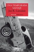Una temporada salvaje - Joe R. Lansdale