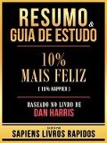 Cover-Bild zum Titel 'Resumo & Guia De Estudo - 10% Mais Feliz (10% Happier) - Baseado No Livro De Dan Harris' von 'Sapiens Livros Rapidos'