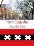 Vivere Amsterdam - Paolo Maria Conte