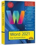 Word 2021 - Das umfassende Kompendium für Einsteiger und Fortgeschrittene. Komplett in Farbe - Rainer Walter Schwabe