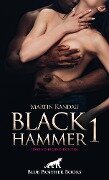 Black Hammer 1! Erotische Geschichten - Martin Kandau