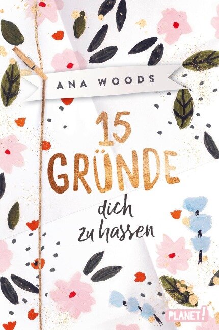 15 Gründe, dich zu hassen - Ana Woods