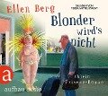 Blonder wird's nicht - Ellen Berg