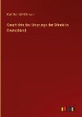 Geschichte des Ursprungs der Stände in Deutschland - Karl Dietrich Hüllmann