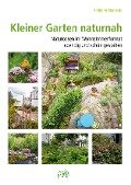 Cover-Bild zum Titel 'Kleiner Garten naturnah' von 'Ulrike Aufderheide'