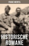 Cover-Bild zum Titel 'Historische Romane' von 'Franz Werfel'