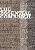 The Essential Gombrich - Eh Gombrich