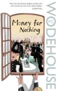 Cover-Bild zum Titel 'Money for Nothing' von 'P. G. Wodehouse'