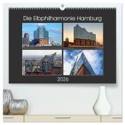 Die Elbphilharmonie Hamburg (hochwertiger Premium Wandkalender 2026 DIN A2 quer), Kunstdruck in Hochglanz - Hamburg Mirko Weigt