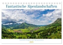 Fantastische Alpenlandschaften (Tischkalender 2025 DIN A5 quer), CALVENDO Monatskalender - Gierok-Latniak, Steffen Magic Artist Design