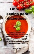 Libro de cocina para diabéticos - Lessie Brown