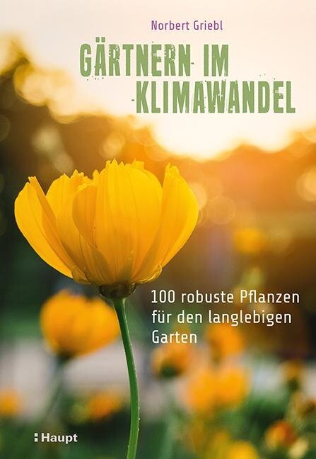 Gärtnern im Klimawandel - Norbert Griebl