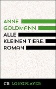 Alle kleinen Tiere - Anne Goldmann