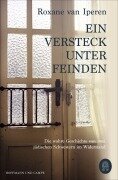 Cover-Bild zum Titel 'Ein Versteck unter Feinden' von 'Roxane van Iperen'