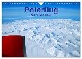 Polarflug Kurs Nordpol (Wandkalender 2024 DIN A4 quer), CALVENDO Monatskalender - Rainer Spoddig