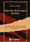 Cover-Bild zum Titel 'Das war doch ganz normal.' von 'Samuel Samiris'