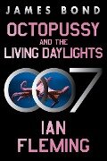 Cover-Bild zum Titel 'Octopussy and the Living Daylights' von 'Ian Fleming'