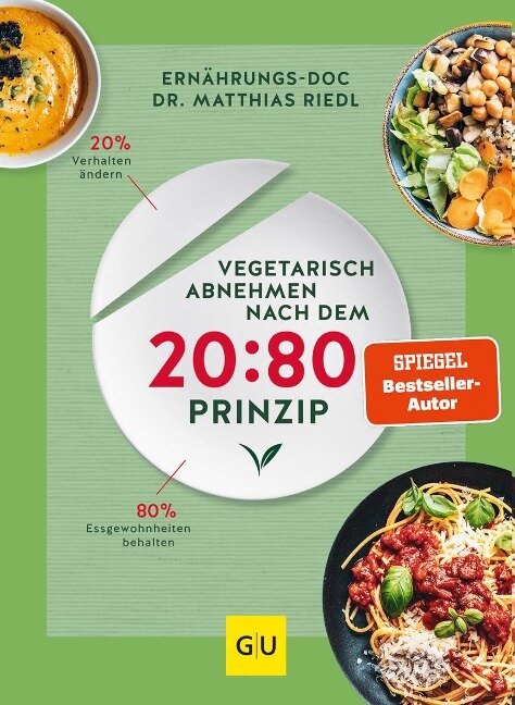 Vegetarisch abnehmen nach dem 20:80 Prinzip - Matthias Riedl