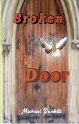Cover-Bild zum Titel 'Broken Door - Why is the Church Fading Away?' von 'Michael Dunhill'