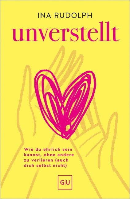 Unverstellt - Ina Rudolph