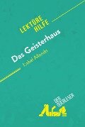 Das Geisterhaus von Isabel Allende (Lektürehilfe) - Natalia Torres Behar, derQuerleser