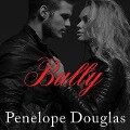 Bully Lib/E: A Fall Away Novel - Penelope Douglas