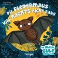 Die Fledermaus will nachts nicht raus - Susanne Weber