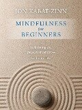 Mindfulness for Beginners - Jon Kabat-Zinn