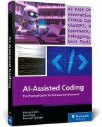 Cover-Bild zum Titel 'AI-Assisted Coding' von 'Michael Kofler, Bernd Öggl, Sebastian Springer'