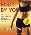 Body by You - Mark Lauren, Joshua Clark