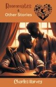 Cover-Bild zum Titel 'Roommates and Other Stories' von 'Charles Harvey'