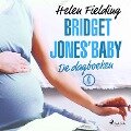 Bridget Jones' baby: de dagboeken - Helen Fielding