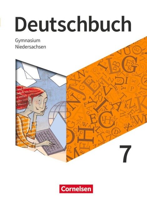 Deutschbuch Gymnasium - Niedersachsen - Neue Ausgabe. 7. Schuljahr - Schülerbuch - Christina Buhr, Robert Will, Christoph Oldeweme, Linda Walbergs, Markus Langner