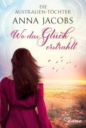 Cover-Bild zum Titel 'Die Australien-Töchter - Wo das Glück erstrahlt' von 'Anna Jacobs'