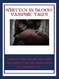 Written In Blood: Vampire Tales - Bram Stoker, Arthur Conan Doyle, Stenbock Stanislaus Eric, Robert E. Howard, Mary E. Braddon