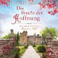 Cover-Bild zum Titel 'Die Straße der Hoffnung: Die Frauen von Hampton Hall, Roman (Die Hampton-Hall-Trilogie 2)' von 'Felicity Whitmore'