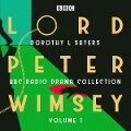 Lord Peter Wimsey: BBC Radio Drama Collection Volume 1: Three Classic Full-Cast Dramatisations - Dorothy L. Sayers